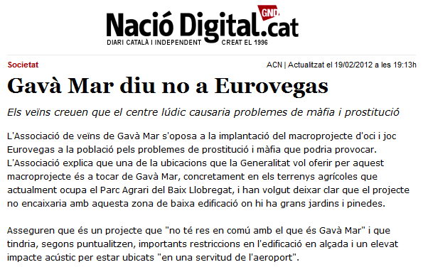 Not�cia publicada per la web Naci�Digital.CAT sobre el posicionament contrari de l'AVV de Gav� Mar a la ubicaci� d'un EuroVegas a Gav� Mar (19 de febrer de 2012)